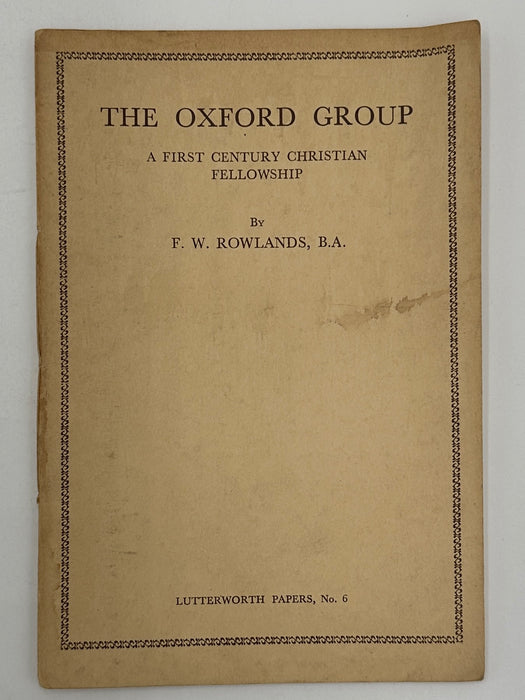 The Oxford Group: A First Century Christian Fellowship by F. W. Rowlands, B.A. Recovery Collectibles