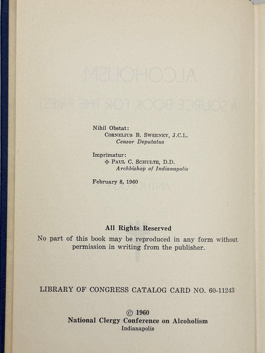 Alcoholism: A Source Book For The Priest — An Anthology - 1960