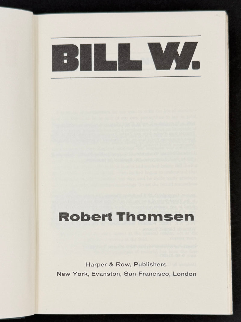 Bill W. by Robert Thomsen - First Printing 1975 - ODJ
