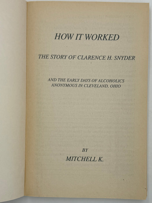 How It Worked: The Story of Clarence H. Snyder by Mitchell K. - 1999