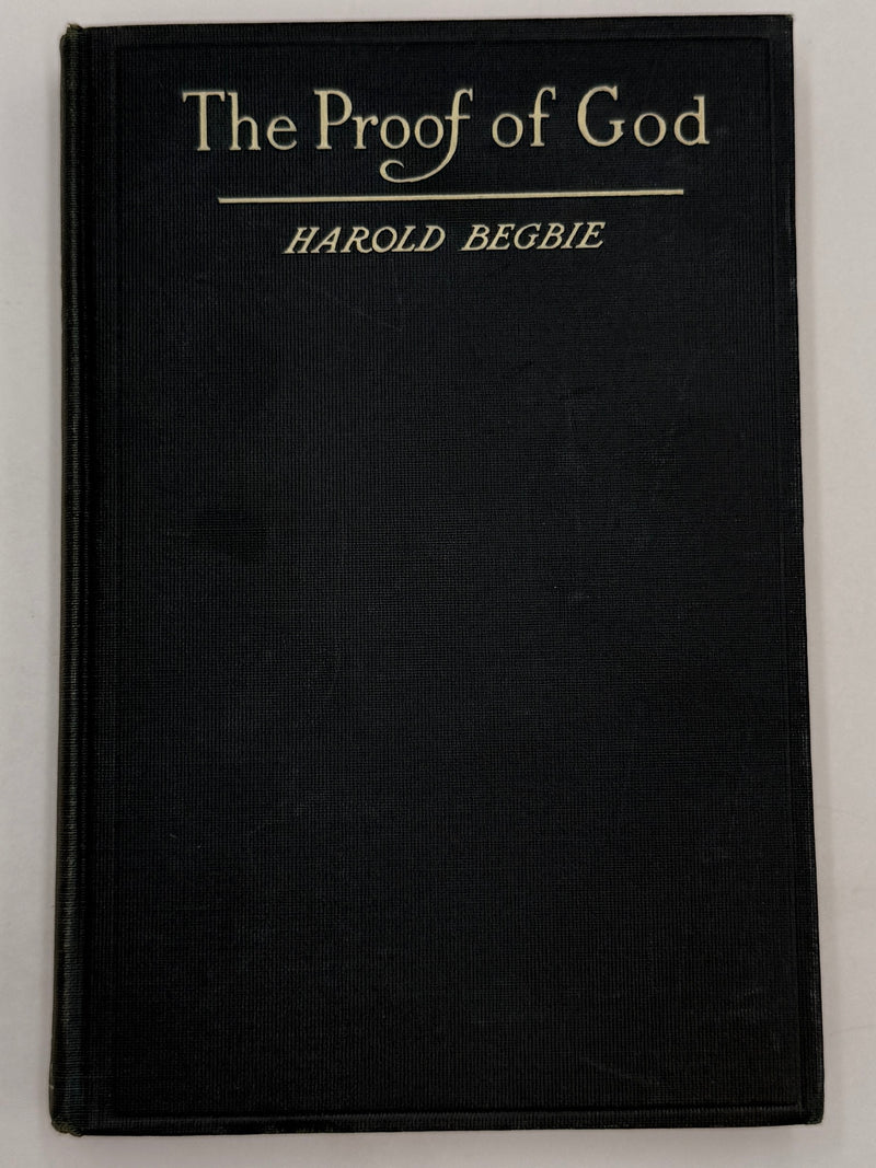 The Proof of God by Harold Begbie