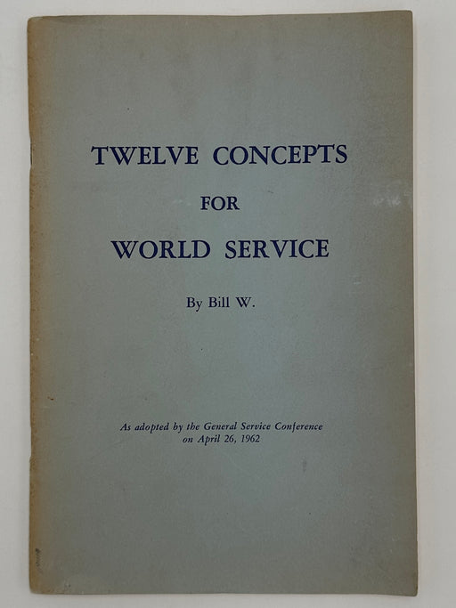 Twelve Concepts for World Service by Bill W. - First Printing from 1962 West Coast Collection