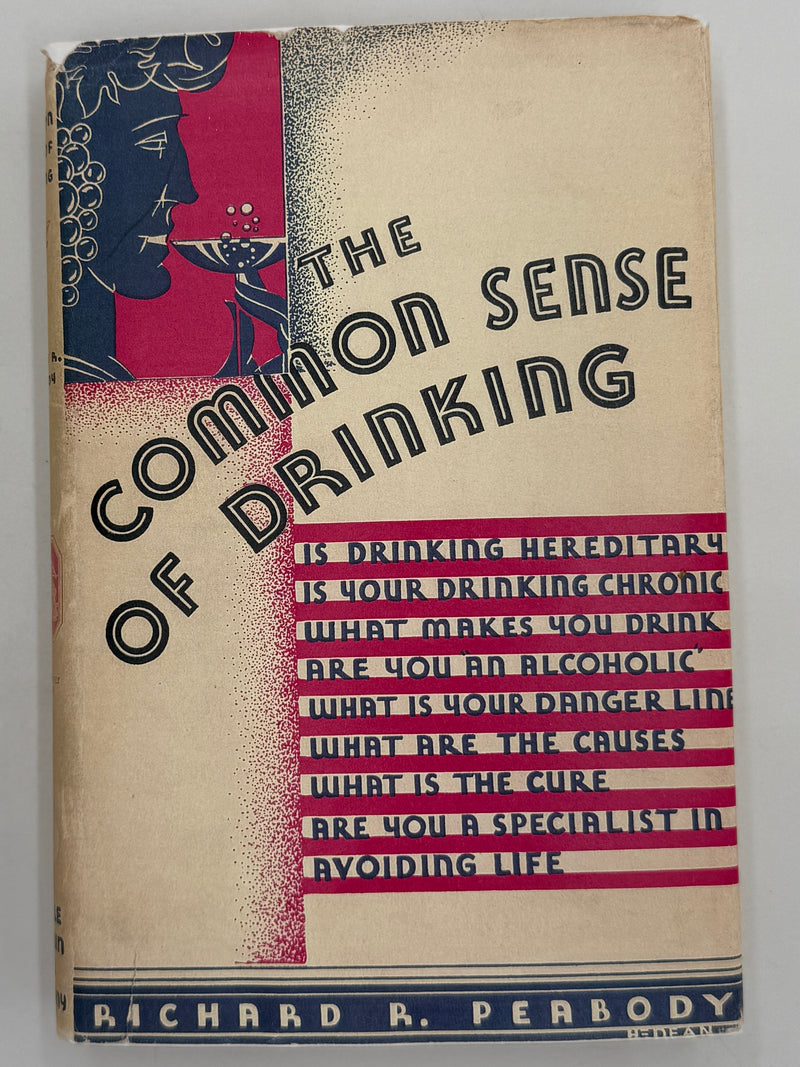 The Common Sense of Drinking by Richard R. Peabody from 1941 - RDJ