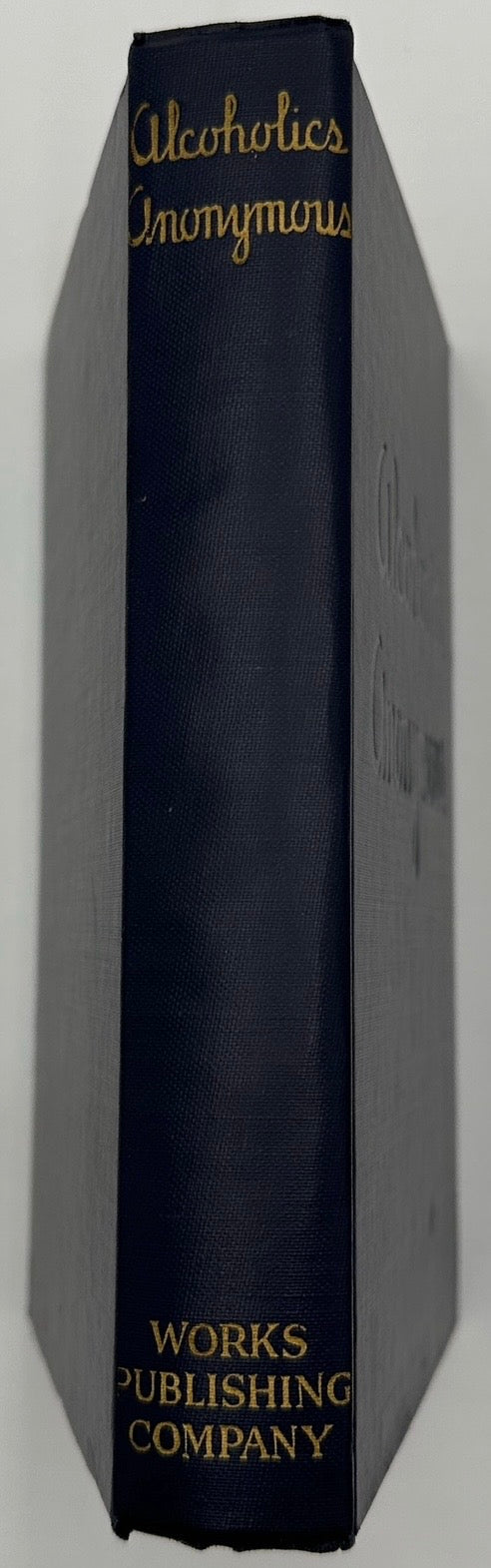 Alcoholics Anonymous — First Edition, Thirteenth Printing (February 1950) With Original Dust Jacket