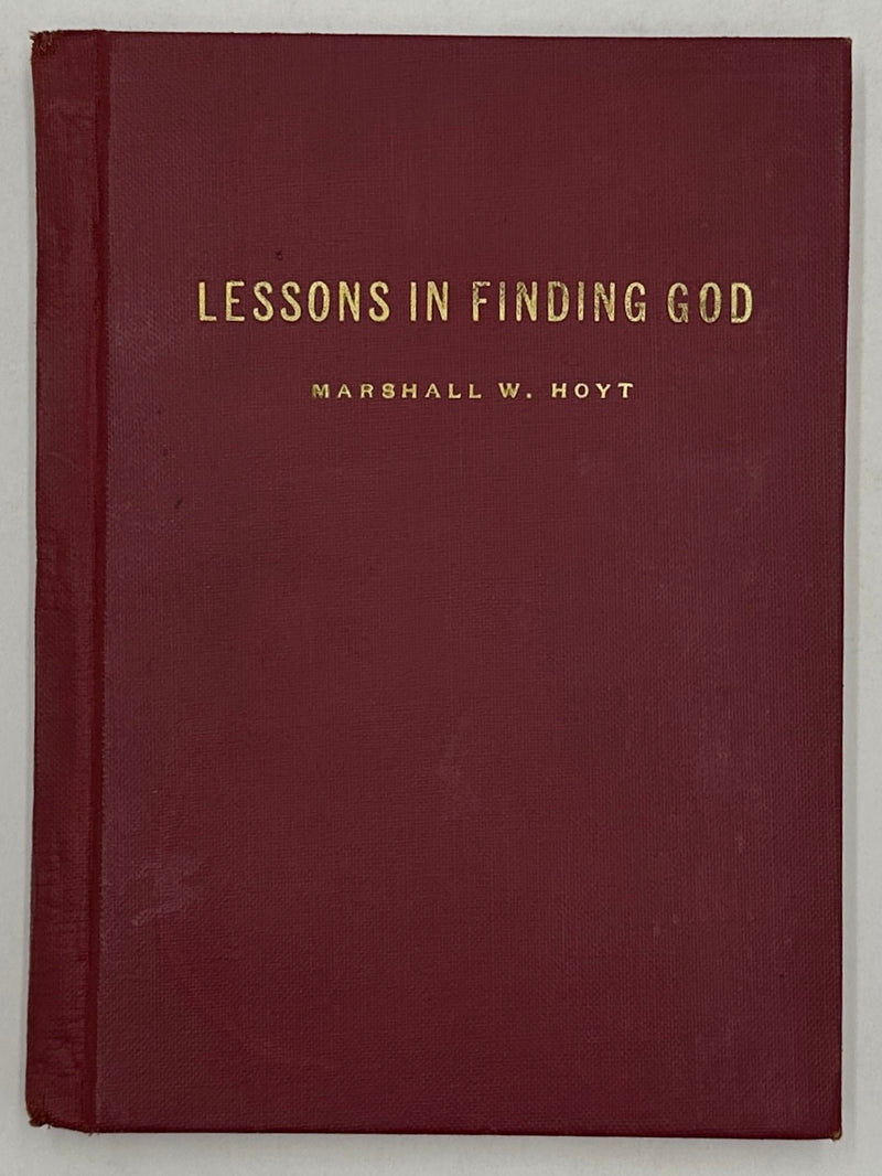 Lessons in Finding God by Marshall W. Hoyt