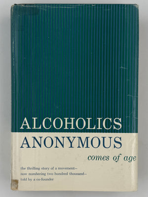 Alcoholics Anonymous Comes of Age — First Edition, First Printing (1957) Harper & Brothers Issue — Original Dust Jacket