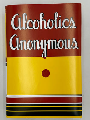 Alcoholics Anonymous First Edition First Printing from 1939