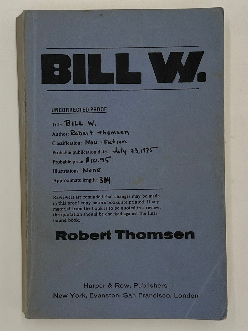Uncorrected Proof of Bill W. by Robert Thomsen - from 1975 (Copy) Recovery Collectibles
