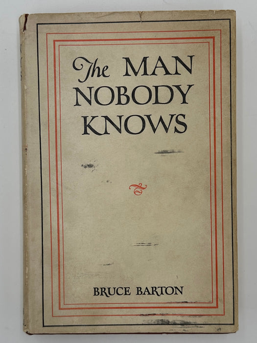 The Man Nobody Knows by Bruce Barton