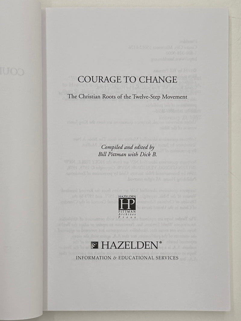 COURAGE TO CHANGE: The Christian Roots of the Twelve-Step Movement by Bill Pittman and Dick B.