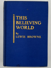 This Believing World by Lewis Browne West Coast Collection