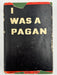 I Was a Pagan by V.C. Kitchen - First Edition from 1934 with ODJ Recovery Collectibles