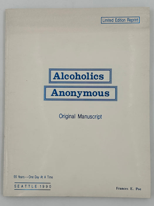 Alcoholics Anonymous Original Manuscript: Limited Edition Reprint