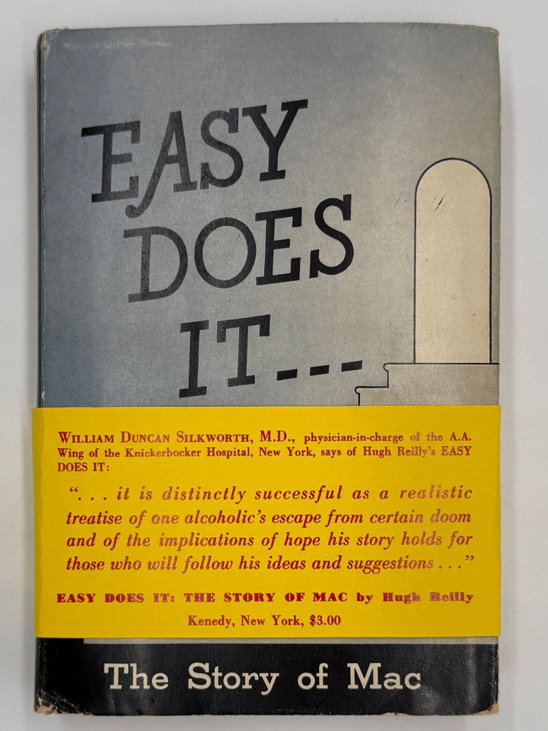 Easy Does It... The Story of Mac with a Foreword by Dr. William D. Silkworth