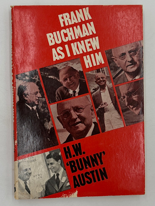 Frank Buchman As I Knew Him by H.W. 'Bunny' Austin