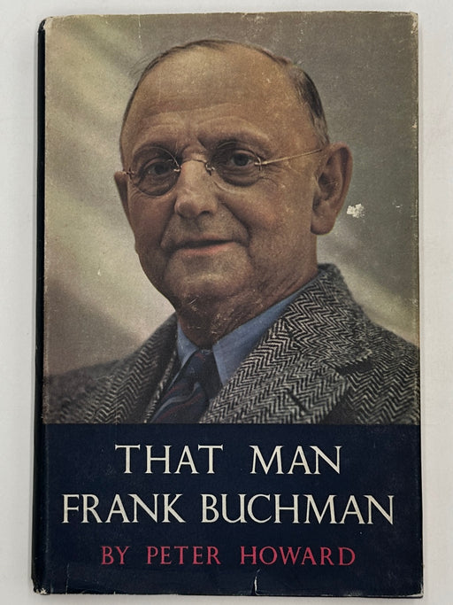 That Man Frank Buchman by Peter Howard - 1946 Recovery Collectibles