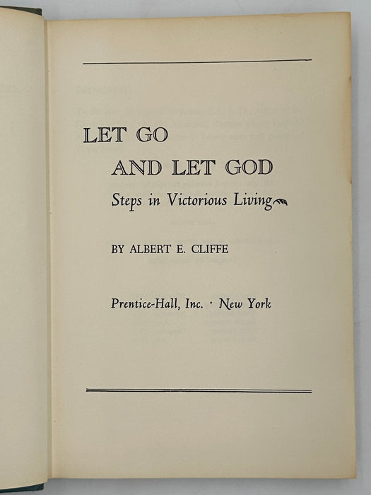 LET GO AND LET GOD: Steps in Victorious Living by Albert E. Cliffe