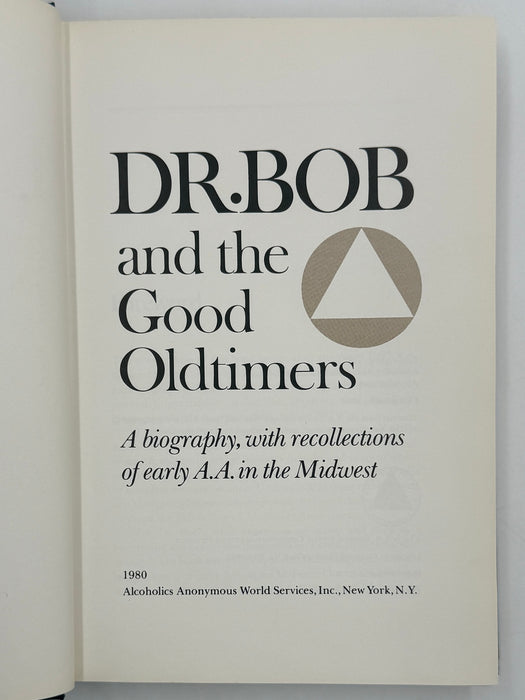 Dr. Bob and the Good Oldtimers - First Printing 1980 - with Original Jacket