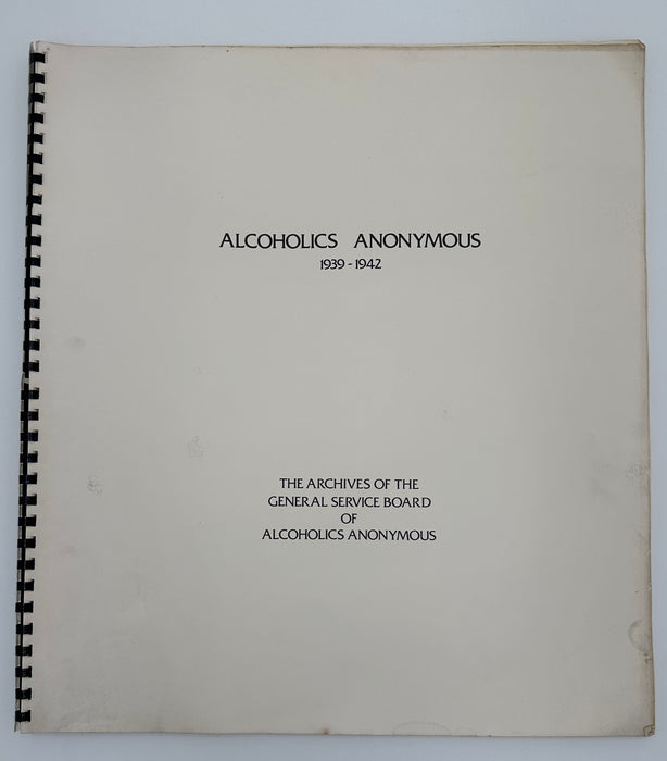 Alcoholics Anonymous 1939-1942 - The Archives of The General Service Board