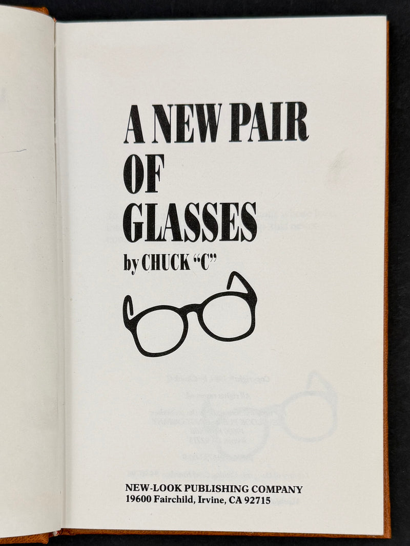 A New Pair of Glasses — Chuck C. — First Edition, First Printing 1984 — Signed & Inscribed — Original Dust Jacket