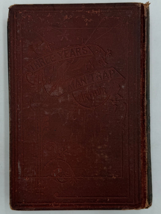 Three Years in a Man-Trap by T.S. Arthur - 1872
