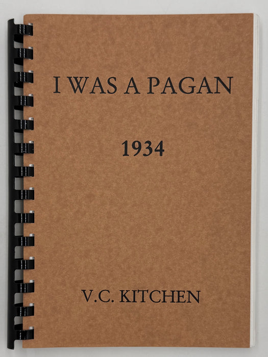 I Was a Pagan by V.C. Kitchen - Reprint