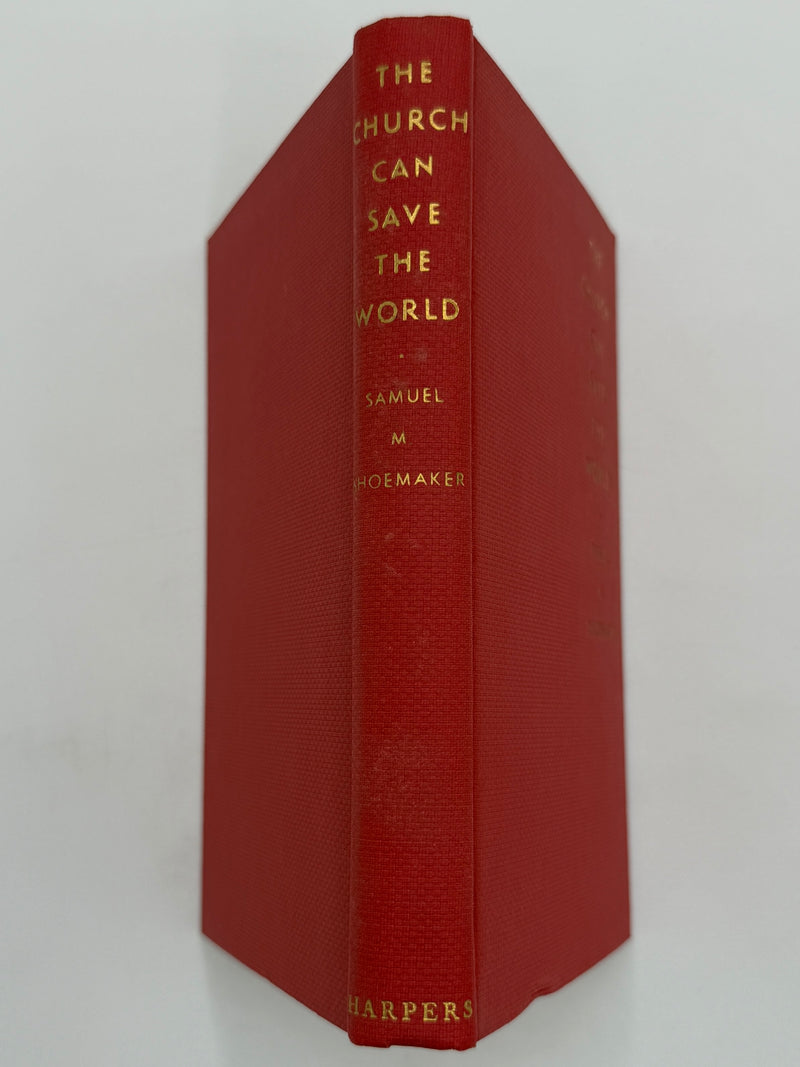 The Church Can Save The World by Samuel M. Shoemaker