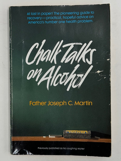 SIGNED by. Father Joseph C. Martin - Chalk Talks on Alcohol Recovery Collectibles