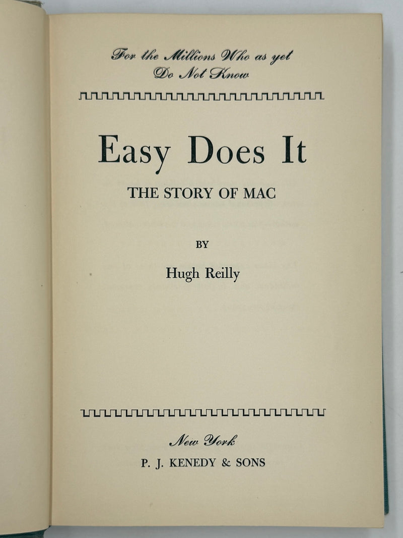 Easy Does It... The Story of Mac with a Foreword by Dr. William D. Silkworth