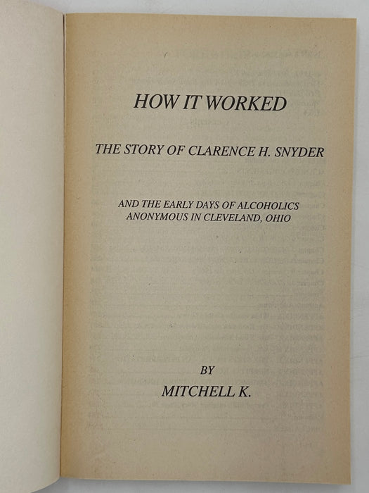 How It Worked: The Story of Clarence H. Snyder by Mitchell K. - 1999