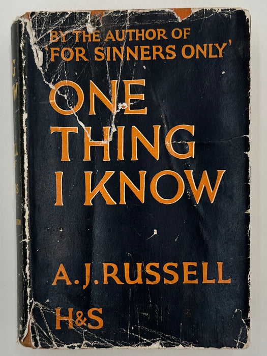 One Thing I Know by A.J. Russell - Third Printing from 1933 - ODJ