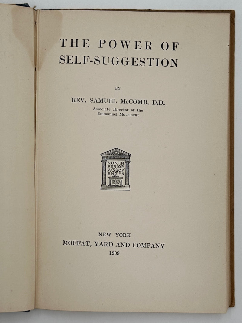 The Power of Self-Suggestion by Samuel McComb - 1909