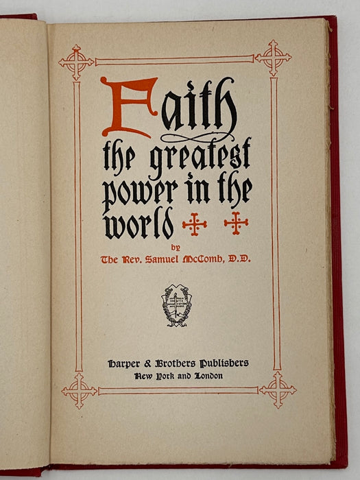 Faith: The Greatest Power in the World by Rev. Samuel McComb - 1915
