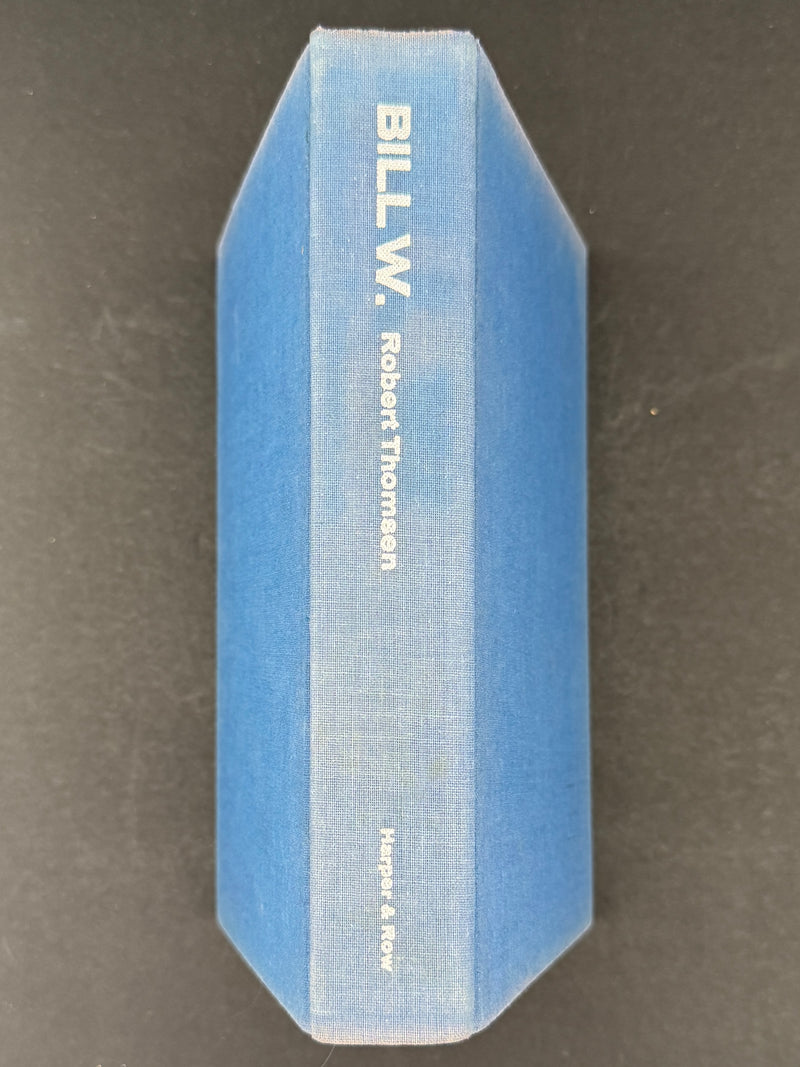 Bill W. by Robert Thomsen — 1975 Fourth Printing | Original Dust Jacket