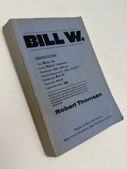 Uncorrected Proof of Bill W. by Robert Thomsen - from 1975