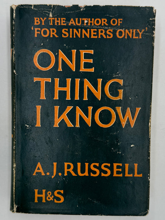 One Thing I Know by A.J. Russell - First Printing from 1933 - ODJ