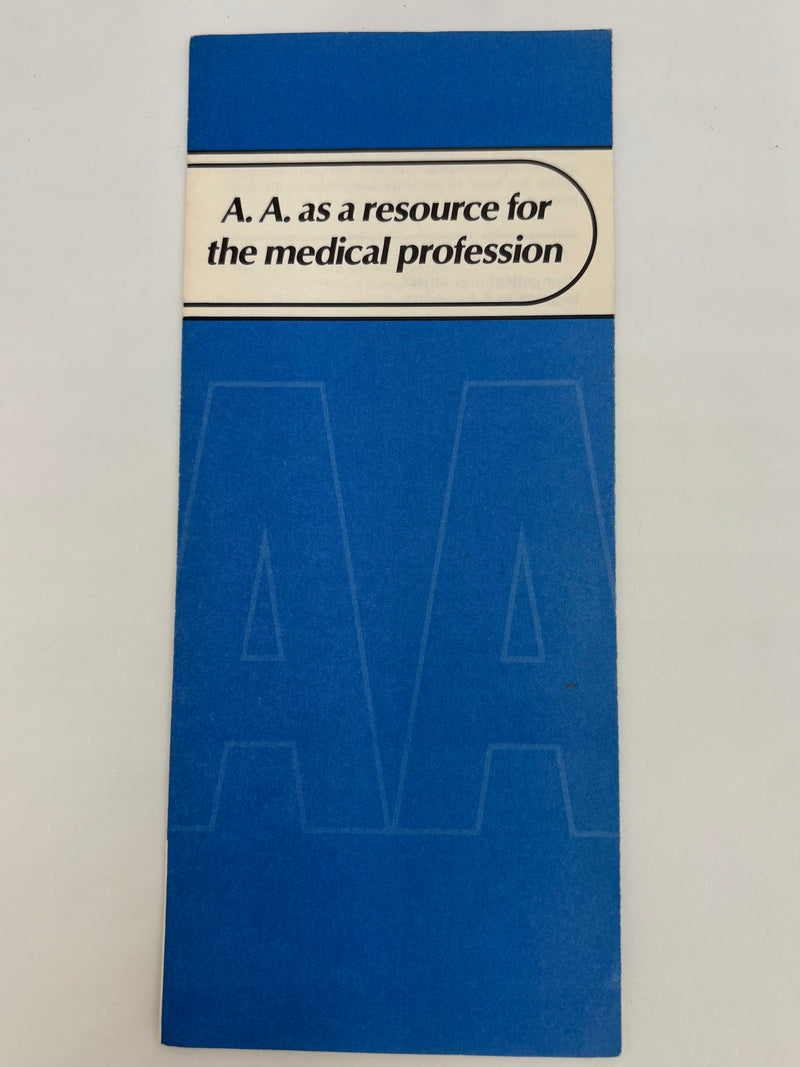 A.A. as a resource for the medical profession - 1982