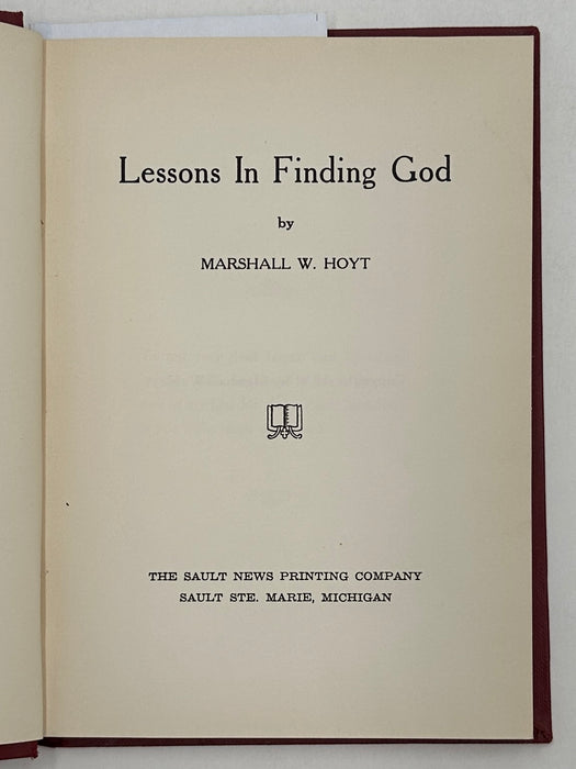 Lessons in Finding God by Marshall W. Hoyt