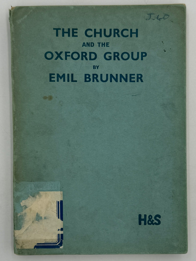 The Church and the Oxford Group by Emil Brunner