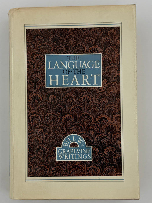 The Language of the Heart: Bill W.’s Grapevine Writings - First printing from 1988 - ODJ Recovery Collectibles