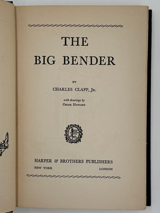 The Big Bender by Charles Clapp Jr. - Second Edition - ODJ