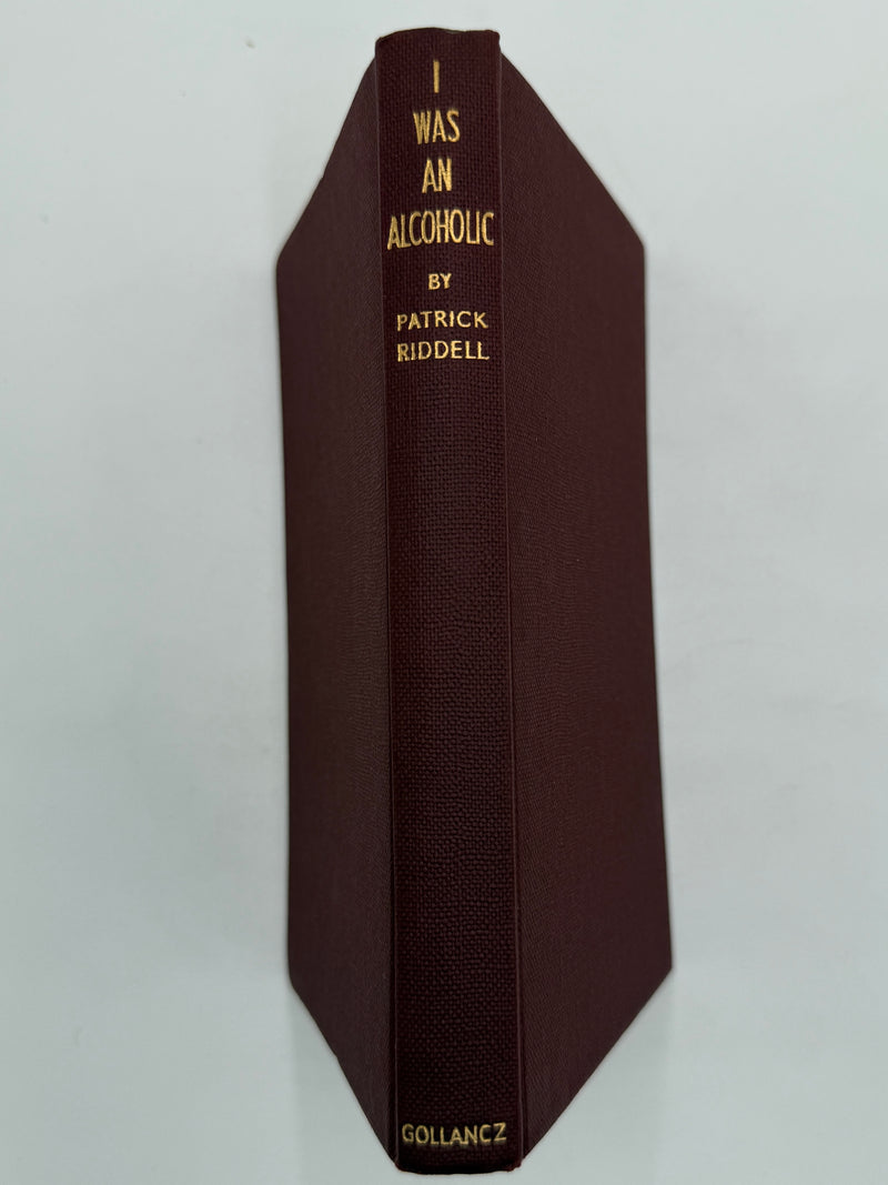 I Was an Alcoholic: The Story of a Cure by Patrick Ridell - SIGNED