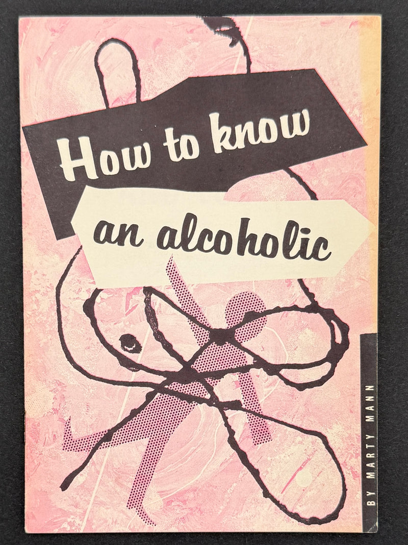 How to Know an Alcoholic — Marty Mann — Based on New Primer on Alcoholism | 1958