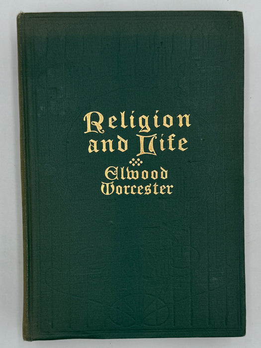 Religion and Life by Elwood Worcester from 1914