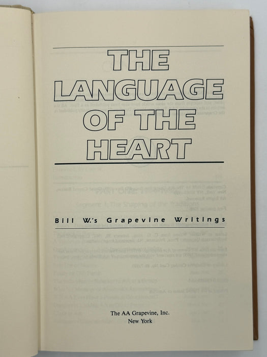 The Language of the Heart: Bill W.’s Grapevine Writings - First printing from 1988 - ODJ