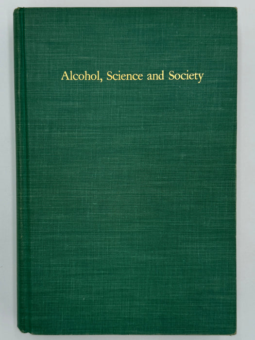 Alcohol, Science and Society - First Printing 1945 - RDJ