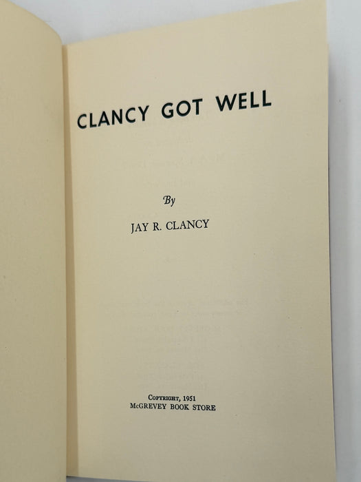 Signed - Clancy Got Well by Jay R. Clancy from 1951