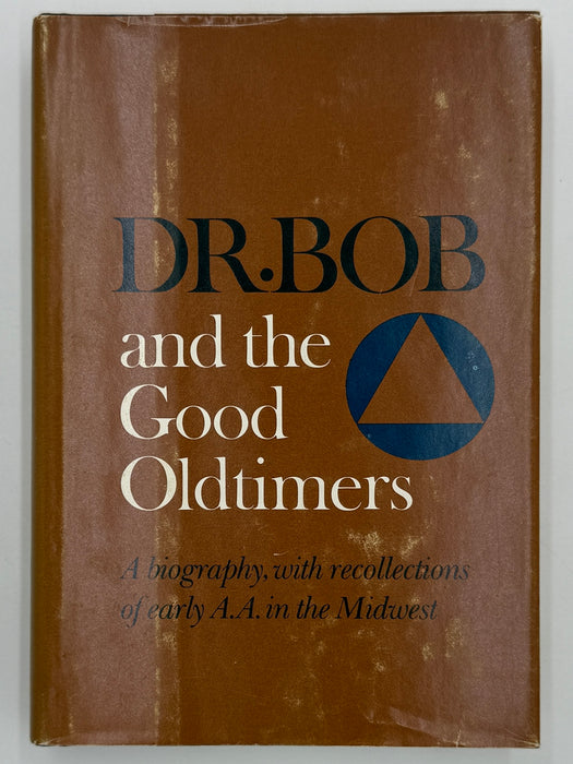 Dr. Bob and the Good Oldtimers - Second Printing 1980 - with Original Jacket