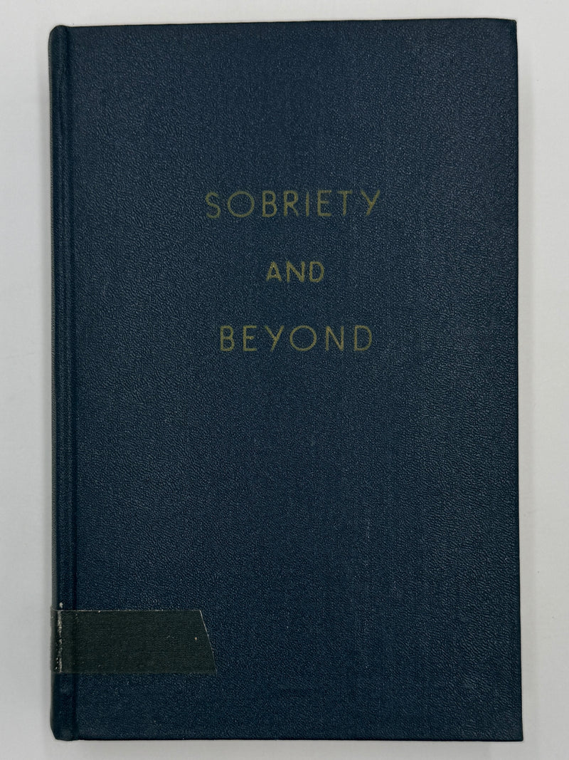 Sobriety and Beyond by Father John Doe - Ralph Pfau - 2nd Printing from 1956 - ODJ