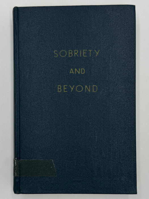 Sobriety and Beyond by Father John Doe - Ralph Pfau - 2nd Printing from 1956 - ODJ